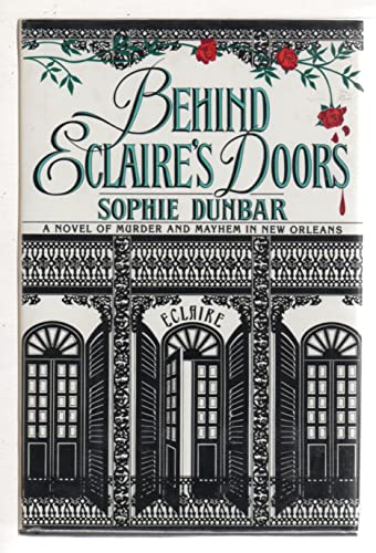 cover image Behind Eclaire's Doors: A Tale of Murder and Mayhem in New Orleans