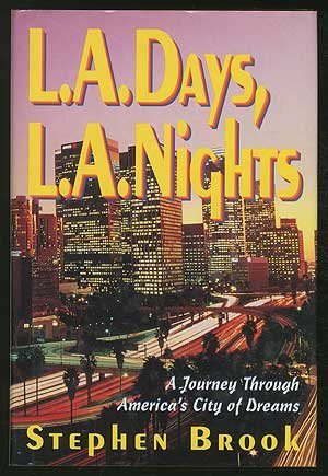 cover image L.A. Days, L.A. Nights: A Journey Through America's City of Dreams