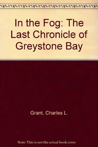 cover image In the Fog: The Last Chronicle of Greystone Bay