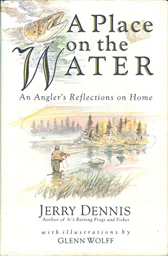 cover image A Place on the Water: An Angler's Reflections on Home