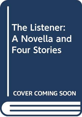 cover image The Listener: A Novella and Four Stories