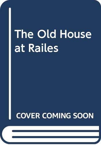 cover image The Old House at Railes