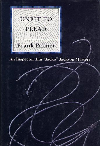 cover image Unfit to Plead: A Detective Inspector ""Jacko"" Jackson Mystery