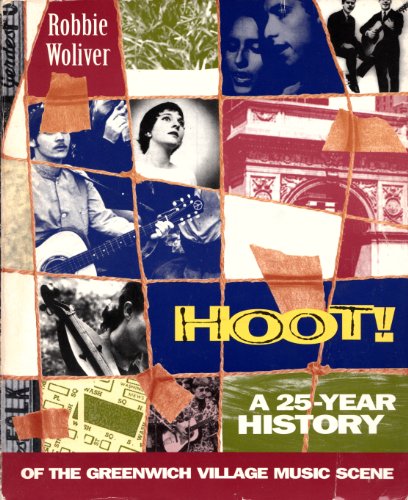 cover image Hoot!: A Twenty-Five Year History of the Greenwich Village Music Scene