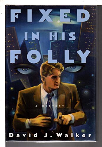 cover image Fixed in His Folly: A Malachy Foley Mystery