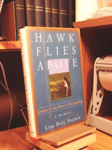 cover image Hawk Flies Above: Journey to the Heart of the Sandhills