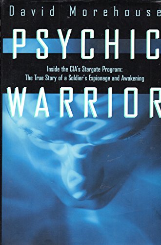 cover image Psychic Warrior: Inside the CIA's Stargate Program: The True Story of a Soldier's Espionage and Awakening