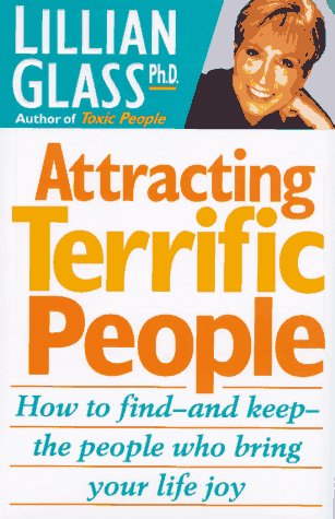 cover image Attracting Terrific People: How to Find--And Keep--The People Who Bring Your Life Joy