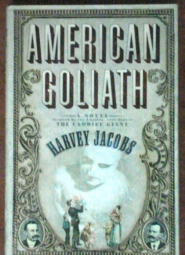 cover image American Goliath: A Novel of the Cardiff Giant