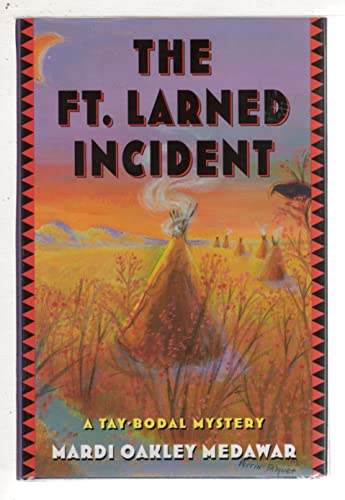 cover image Ft. Larned Incident: A Tay-Bodal Mystery