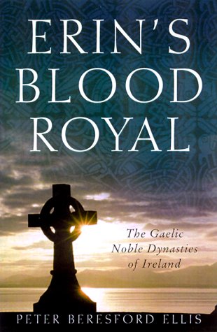 cover image ERIN'S BLOOD ROYAL: The Gaelic Noble Dynasties of Ireland