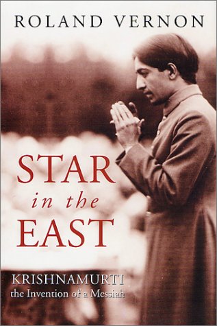 cover image A STAR IN THE EAST: Krishnamurti—The Invention of a Messiah