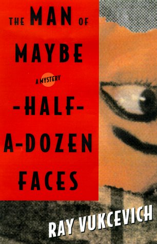cover image The Man of Maybe Half-A-Dozen Faces
