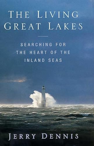cover image THE LIVING GREAT LAKES: Searching for the Heart of the Inland Seas
