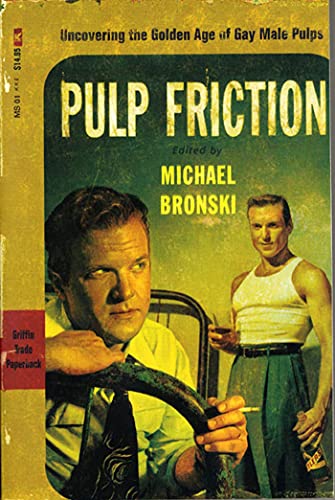 cover image PULP FRICTION: Uncovering the Golden Age of Gay Male Pulps