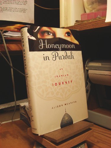 cover image Honeymoon in Purdah: An Iranian Journey