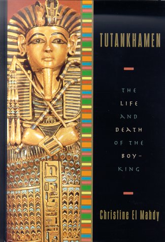 cover image Tutankhamen: The Life and Death of the Boy-King