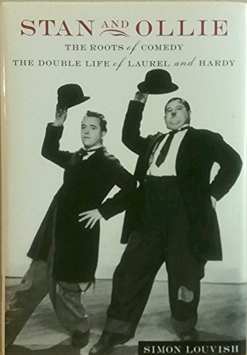 cover image STAN AND OLLIE: The Roots of Comedy: The Double Life of Laurel and Hardy