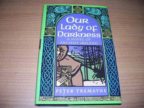 cover image Our Lady of Darkness: A Novel of Ancient Ireland