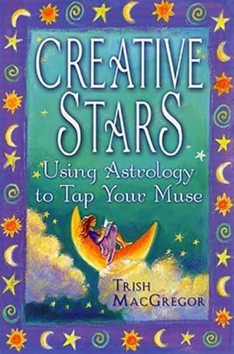 cover image CREATIVE STARS: Using Astrology to Tap Your Muse