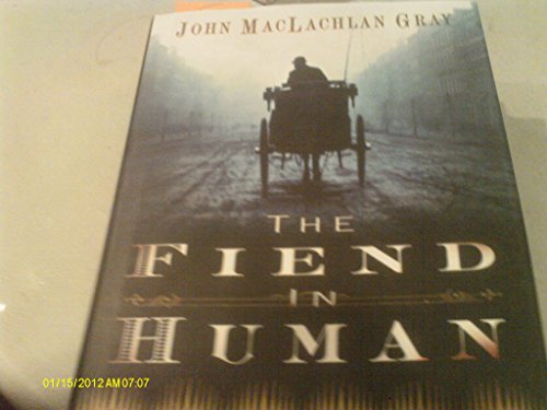 cover image THE FIEND IN HUMAN: A Victorian Thriller