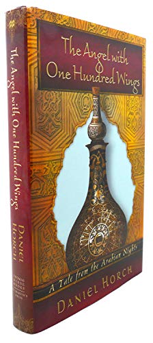 cover image THE ANGEL WITH ONE HUNDRED WINGS: A Tale from the Arabian Nights