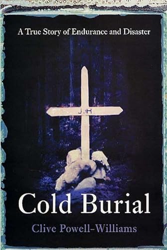 cover image COLD BURIAL: A True Story of Endurance and Disaster