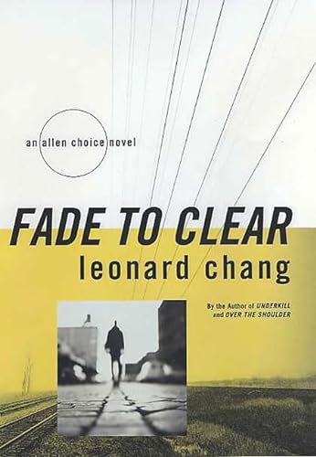 cover image FADE TO CLEAR: An Allen Choice Novel