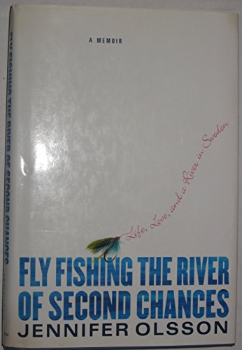 cover image FLY FISHING THE RIVER OF SECOND CHANCES
