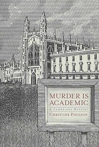 cover image MURDER IS ACADEMIC: A Cambridge Mystery