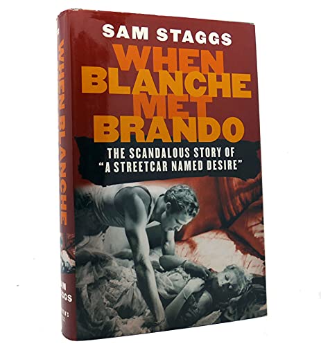 cover image When Blanche Met Brando: The Scandalous Story of A Streetcar Named Desire