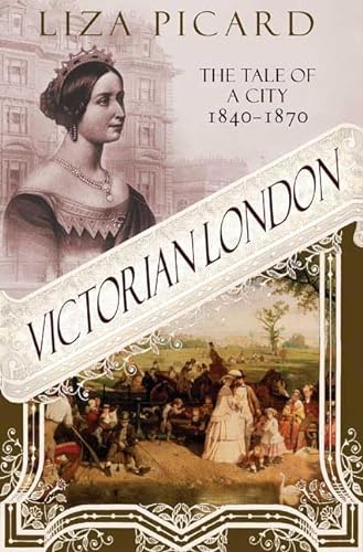 cover image Victorian London: The Tale of a City 1840–1870