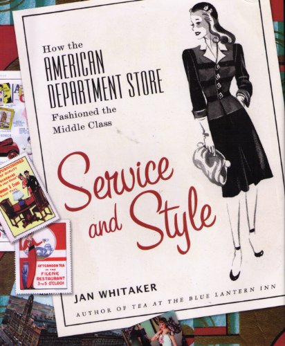 cover image Service and Style: How the American Department Store Fashioned the Middle Class