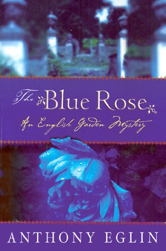 cover image THE BLUE ROSE: An English Garden Mystery