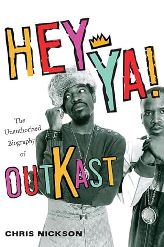 cover image HEY YA!: The Unauthorized Biography of OutKast