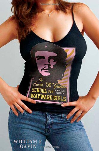 cover image The Ernesto Che Guevara School for Wayward Girls