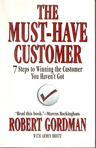 cover image The Must-Have Customer: 7 Steps to Winning the Customer You Haven't Got