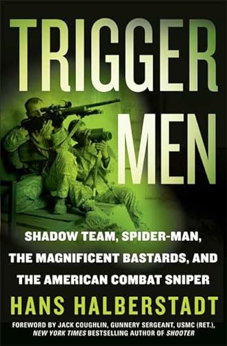 cover image Trigger Men: Shadow Team, Spider-Man, the Magnificent Bastards, and the American Combat Sniper