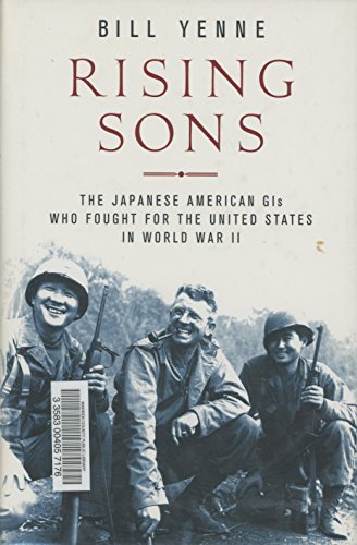 cover image Rising Sons: The Japanese-American GIs Who Fought for the United States in World War II