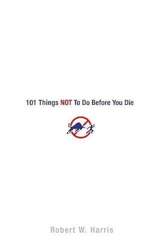 cover image 101 Things Not to Do Before You Die