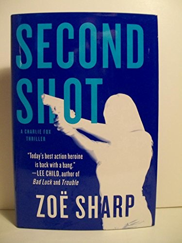 cover image Second Shot: A Charlie Fox Thriller