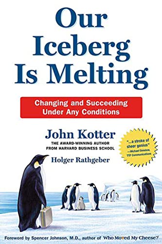 cover image Our Iceberg Is Melting: Changing and Succeeding Under Any Conditions