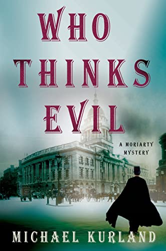 cover image Who Thinks Evil: A Moriarty Novel