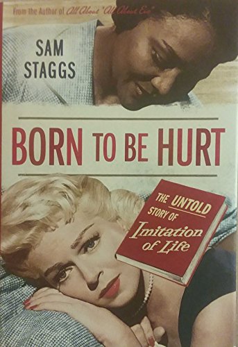 cover image Born to Be Hurt: The Untold Story of Imitation of Life