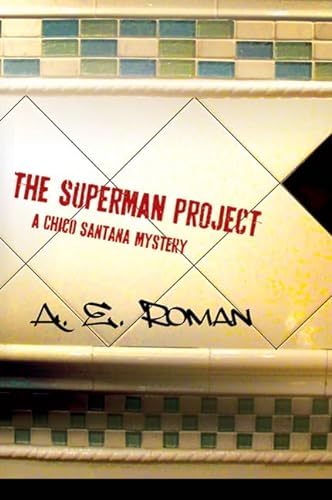 cover image The Superman Project: A Chico Santana Mystery