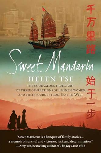 cover image Sweet Mandarin: The Courageous True Story of Three Generations of Chinese Women and Their Journey from East to West