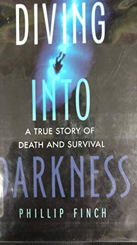 cover image Diving into Darkness: A True Story of Death and Survival