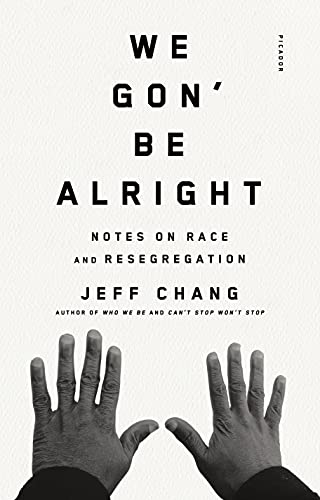 cover image We Gon’ Be Alright: Notes on Race and Resegregation