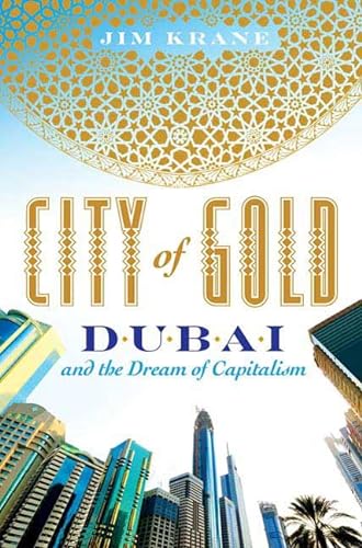 cover image City of Gold: Dubai and the Dream of Capitalism
