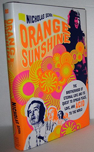 cover image Orange Sunshine: The Brotherhood of Eternal Love and Its Quest to Spread Peace, Love, and Acid to the World